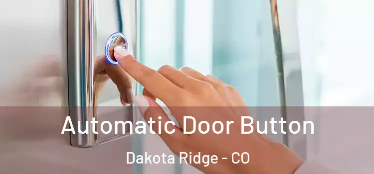 Automatic Door Button Dakota Ridge - CO
