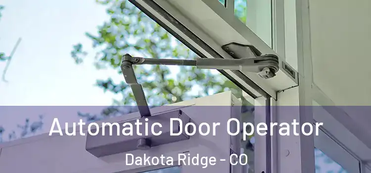 Automatic Door Operator Dakota Ridge - CO