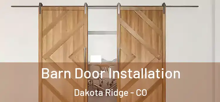 Barn Door Installation Dakota Ridge - CO