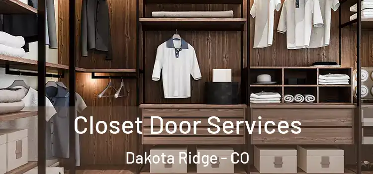 Closet Door Services Dakota Ridge - CO