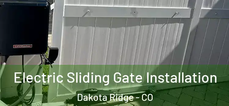 Electric Sliding Gate Installation Dakota Ridge - CO
