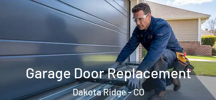  Garage Door Replacement Dakota Ridge - CO