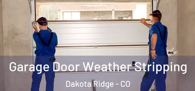  Garage Door Weather Stripping Dakota Ridge - CO