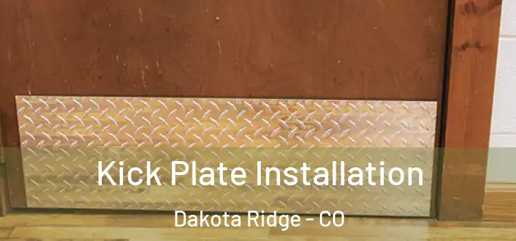 Kick Plate Installation Dakota Ridge - CO