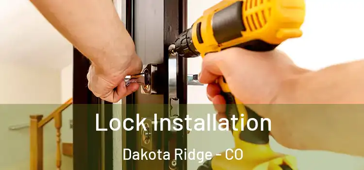  Lock Installation Dakota Ridge - CO