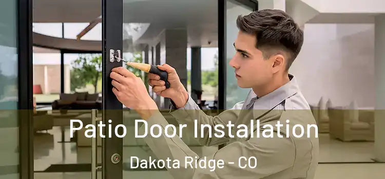 Patio Door Installation Dakota Ridge - CO