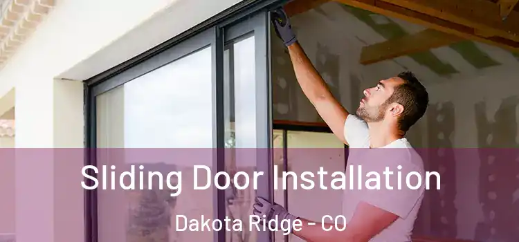 Sliding Door Installation Dakota Ridge - CO
