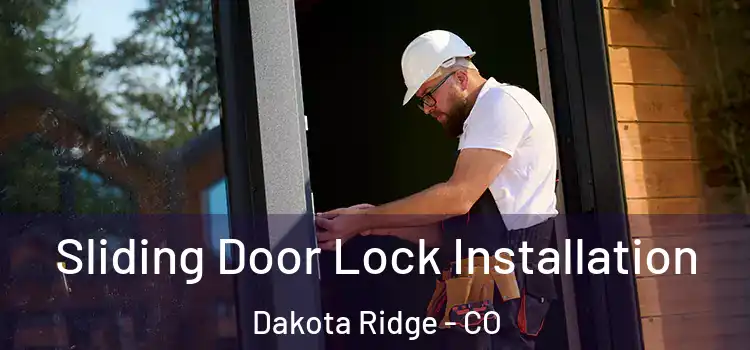 Sliding Door Lock Installation Dakota Ridge - CO
